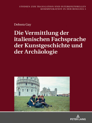 cover image of Die Vermittlung der italienischen Fachsprache der Kunstgeschichte und der Archäologie